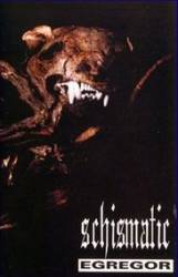 Schismatic : Egregor