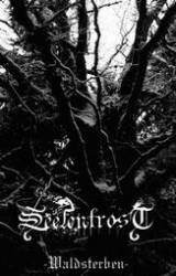 Seelenfrost : Waldsterben Seelenfrost : Waldsterben