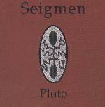 Seigmen : Pluto