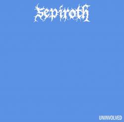 Sepiroth : Uninvolved Sepiroth : Uninvolved