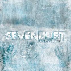 Sevendust : Unraveling