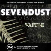 Sevendust : Waffle