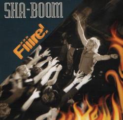 Sha-Boom : Fiiire