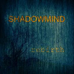 Shadowmind : Rebirth