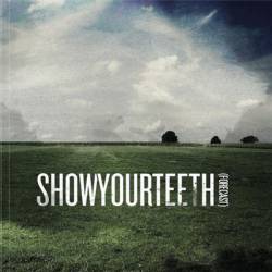 Showyourteeth : Forecast