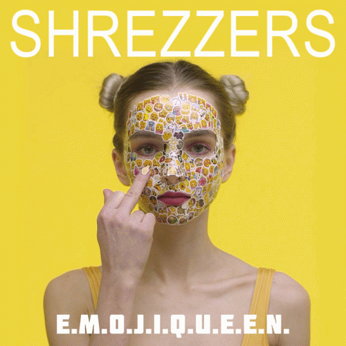 Shrezzers : E.M.O.J.I.Q.U.E.E.N