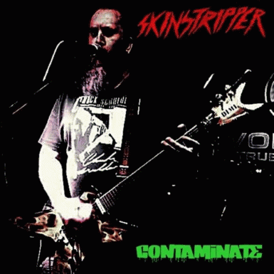 Skinstripper : Contaminate