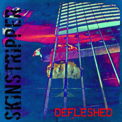 Skinstripper : Defleshed