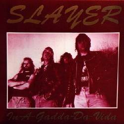 Slayer (USA) : In-A-Gadda-Da-Vida