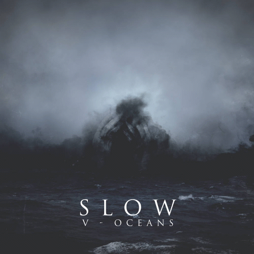 Slow (BEL) : V - Oceans