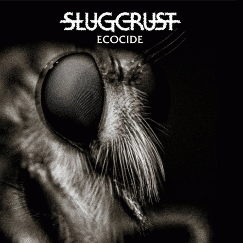 Slugcrust : Ecocide