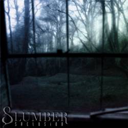Slumber : Seclusion