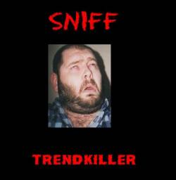 Sniff : Trendkiller