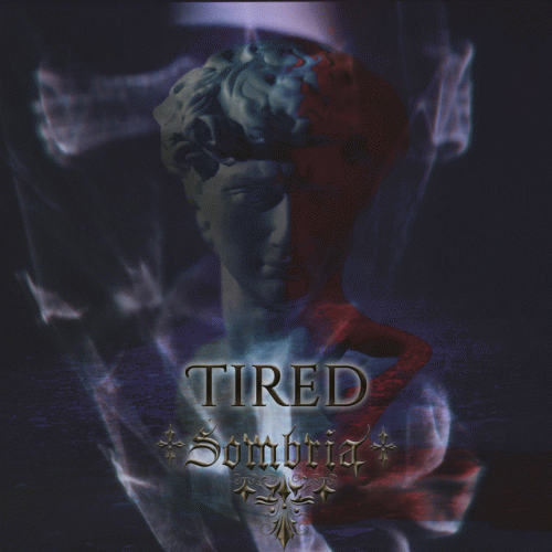 Sombria : Tired