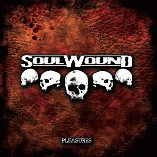 Soulwound : Pleasures