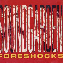 Soundgarden : Foreshocks