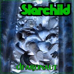 Starchild (USA) : Dragonaut