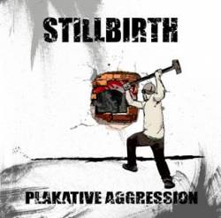 Stillbirth (GER) : Plakative Aggression