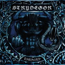 Strydegor : Enraged Strydegor : Enraged