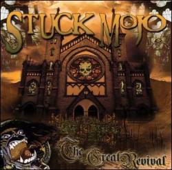 Stuck Mojo : The Great Revival