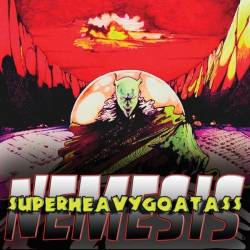 Super Heavy Goat Ass : Nemesis