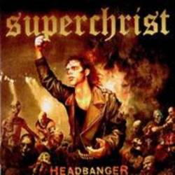 Superchrist : Headbanger