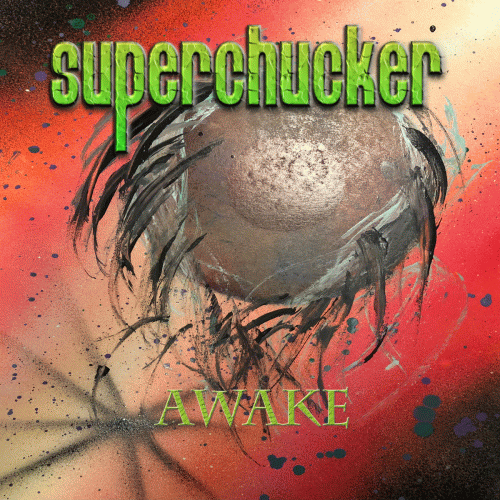 Superchucker : Awake
