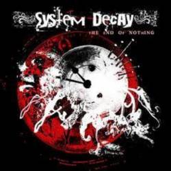 System Decay : The End of Nothing