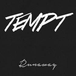 Tempt : Runaway