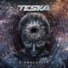 Teska : Singularity