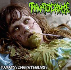 Thanatomorphose : Parapsychopathology Thanatomorphose : Parapsychopathology