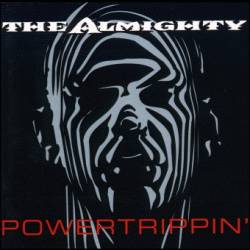 The Almighty : Powertrippin', chronique, tracklist, mp3, paroles