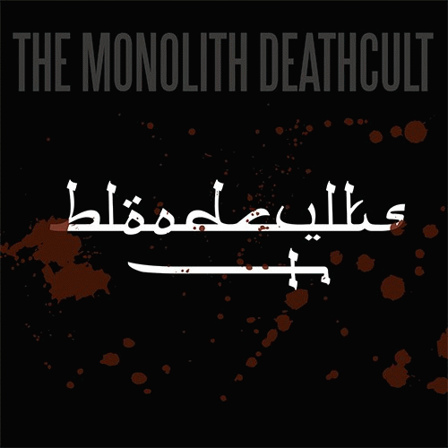 The Monolith Deathcult : Bloodcults