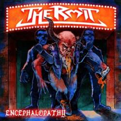 Thermit : Encephalopathy Thermit : Encephalopathy