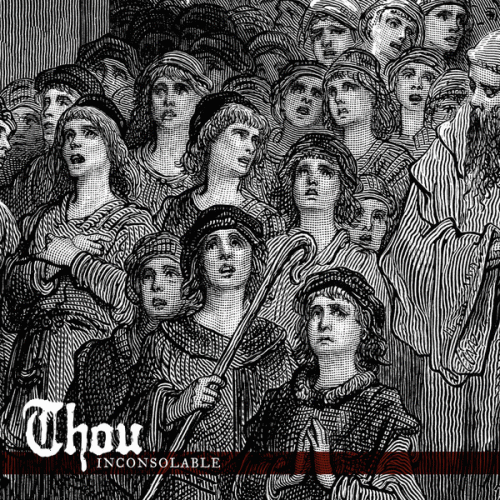 Thou : Inconsolable