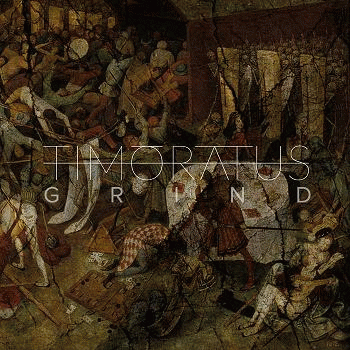 Timoratus : Grind