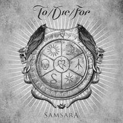 To Die For : Samsara