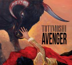 Totimoshi : Avenger