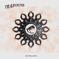 Traboute : Inapelable
