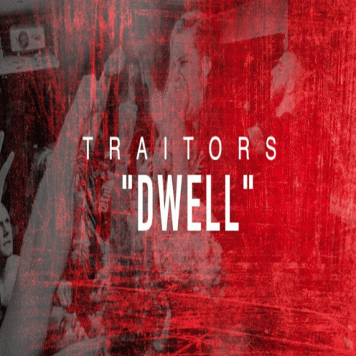 Traitors : Dwell