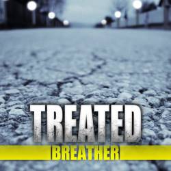 Treated : Breather