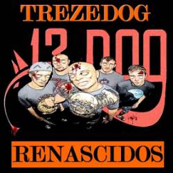 Trezedog : Renascidos