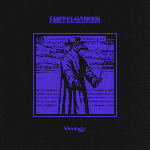 Trippelgänger : Virology