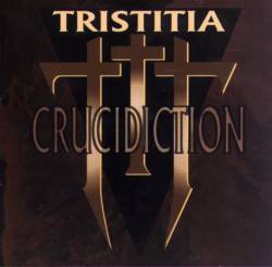 Tristitia : Crucidiction