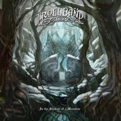 TrollBand : In the Shadow of a Mountain