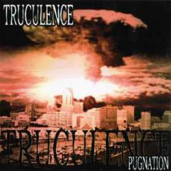 Truculence : Pugnation Truculence : Pugnation