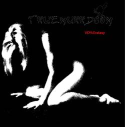 Truemurrdoom : VO%Ecstasy