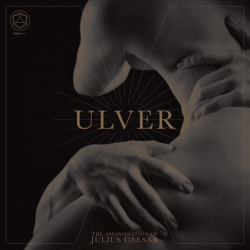 Ulver : The Assassination of Julius Caesar