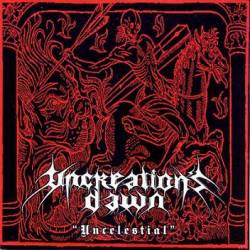 Uncreation's Dawn : Uncelestial