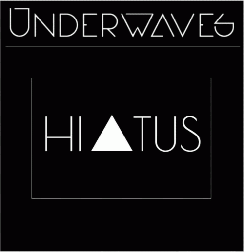 Underwaves : Hiatus